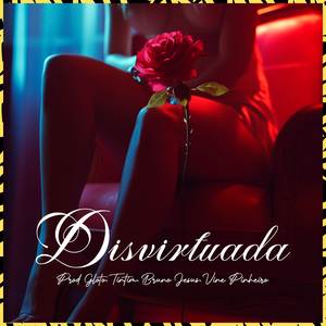 Desvirtuada (Explicit)