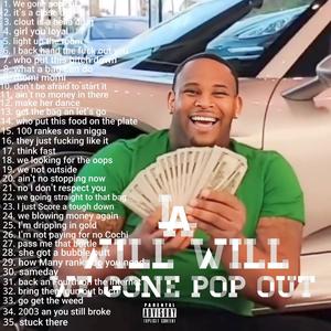 L A Will Will We gone pop out (Explicit)