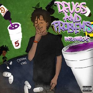 Drugs and Problems (Explicit)