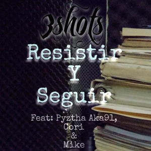 Resistir y Seguir. (feat. Pyztha AKA 91, Cori & Mike Sax)