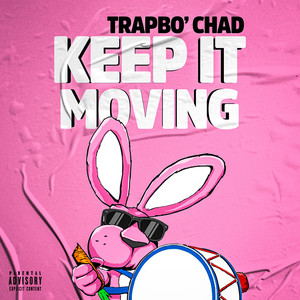 Keep It Moving (Explicit)