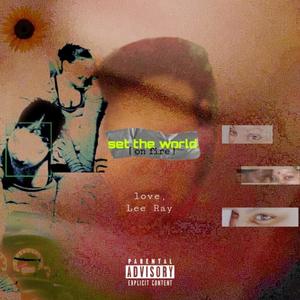 Set The World (On Fire) (Explicit)