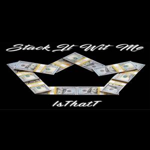 Stack It Wit Me (Explicit)