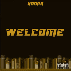 Welcome (Explicit)