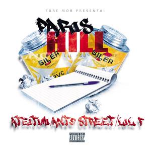 PARIS HILL (feat. Ateitimi, Lil F, Anto Street & Prod:Lil Young Sxvxge) [Explicit]