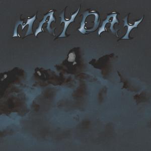 mayday (feat. Wixxy) (Explicit)