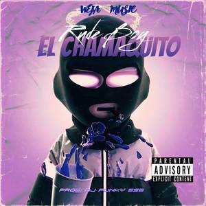 El Chamaquito (Explicit)