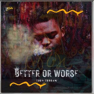 BETTER OR WORSE, Pt. 1 (Explicit)