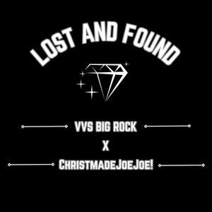 LOST AND FOUND (feat. ChristmadeJoeJoe!)