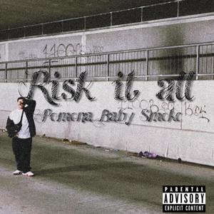 Risk it all (Explicit)