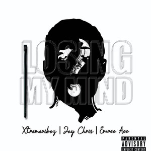 Loosing My Mind (Explicit)
