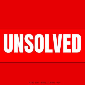 Unsolved(feat. REBEL DON)