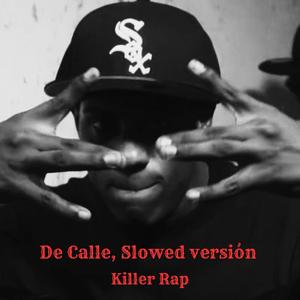 De Calle, Slowed versión (Explicit)