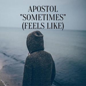 Apostol (Sometimes) [Explicit]