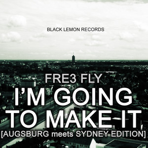 I'm Going to Make It (Augsburg meets Sydney Edition)