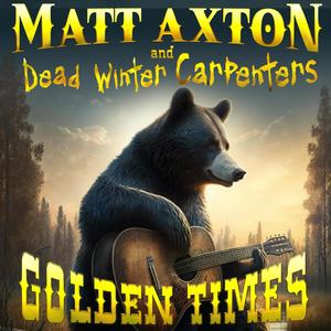 Golden Times (feat. Dead Winter Carpenters)