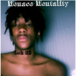 Menace Mentality (Explicit)