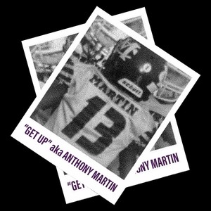 Get up (Aka Anthony Martin)