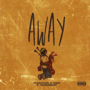 Away (feat. OGC & Tenorship) [Explicit]