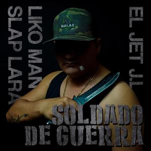Soldado De Guerra(feat. Liko Man & Slap Lara) (Explicit)