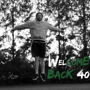 Welcome Back 40 / Intro (Explicit)