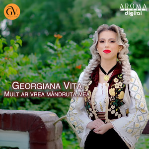 Mult ar vrea mandruta mea