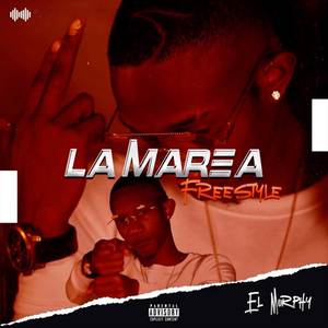 La Marea (Freestyle) (Explicit)