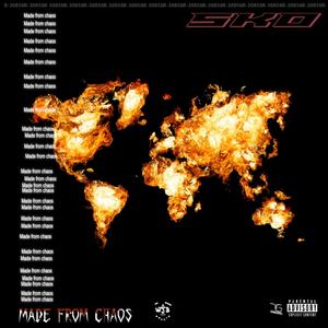 MADE FROM CHAOS (Explicit)