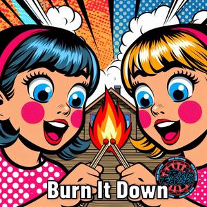 Burn It Down