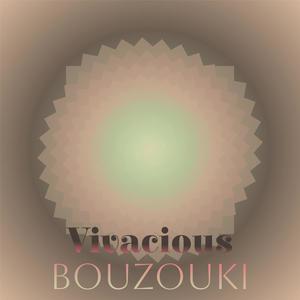 Vivacious Bouzouki