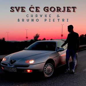 Sve Će Gorjet(feat. Bruno Pietri) (Explicit)