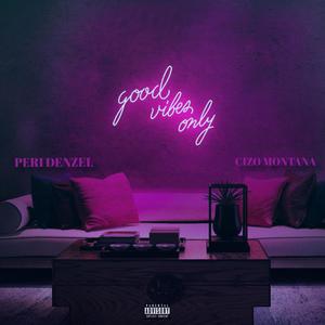 Good Vibes Only (Explicit)