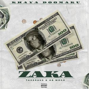 Zaka (feat. Taedeaux & AB Moch) (Explicit)