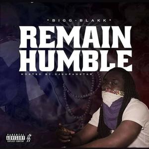 Remain Humble (Explicit)