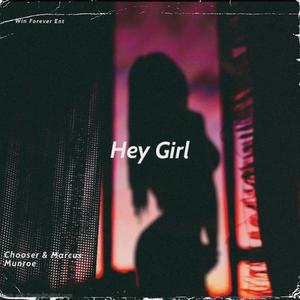 Hey Girl (feat. Marcus munroe)