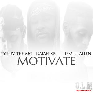 Motivate (feat. Ty Luv the MC & Jemini Allen) [Radio Edit]