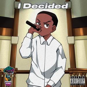 I Decided (Explicit)