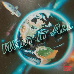 Want It All (Explicit)