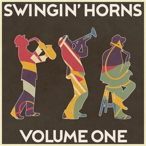 Swingin' Horns, Vol. 1