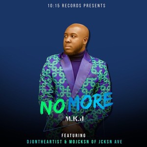 No More (feat. Djontheartist & Mojcksn)