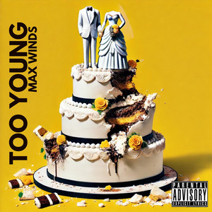 Too Young (Explicit)