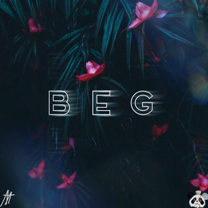 Beg (Explicit)