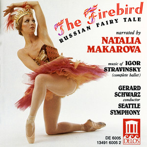 Stravinsky, I.: Firebird (The) [Makarova, Seattle Symphony, Schwarz]