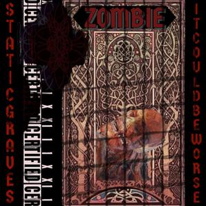 zombie (feat. StaticGraves) [Explicit]