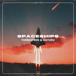 Spaceships (with Hayuru)