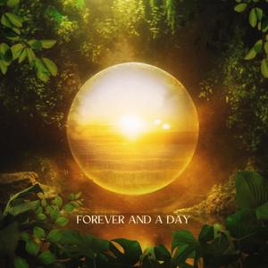 Forever And A Day
