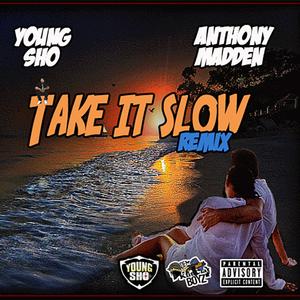 Take It Slow (feat. Anthony Madden) [Explicit]