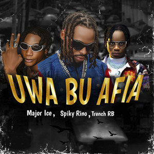 Uwa Bu Afia (Explicit)