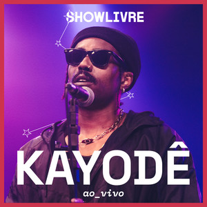 Kayode no Estúdio Showlivre (Ao Vivo) [Explicit]