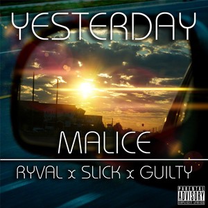 Yesterday(feat. Slick, Guilty & Ryval) (Explicit)